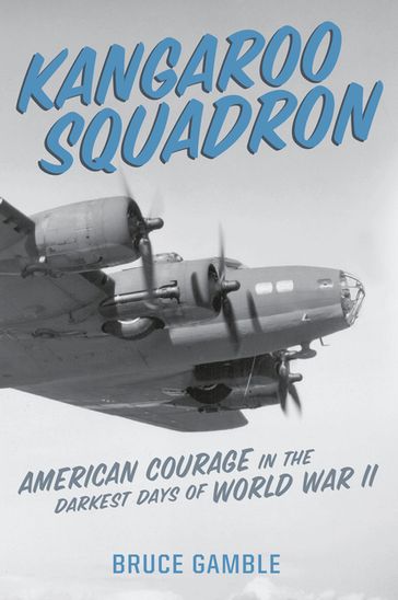 Kangaroo Squadron - Bruce Gamble