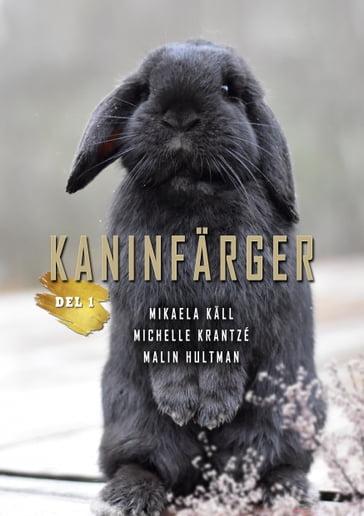 Kaninfärger - Malin Hultman - Michelle Krantzé - Mikaela Kall