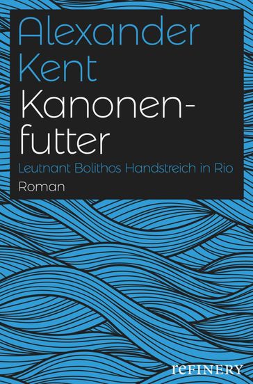 Kanonenfutter - Alexander Kent