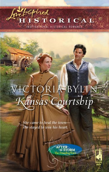 Kansas Courtship (After the Storm: The Founding Years, Book 3) (Mills & Boon Love Inspired) - Victoria Bylin