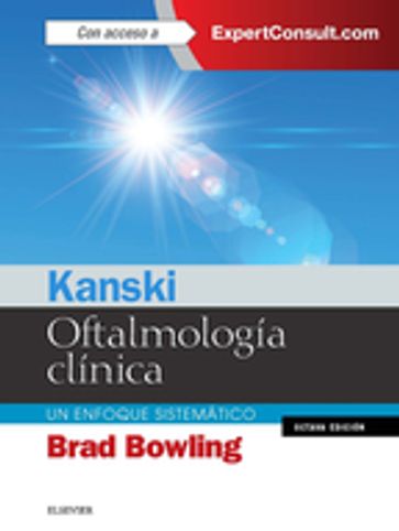 Kanski. Oftalmología clínica - Brad Bowling - FRCSEd(Ophth) - FRCOphth - FRANZCO