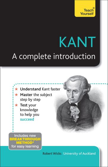 Kant: A Complete Introduction: Teach Yourself - Robert Wicks