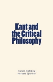 Kant and the Critical Philosophy