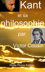 Kant et sa Philosophie