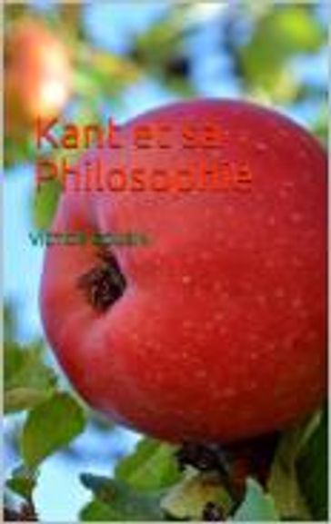 Kant et sa Philosophie - Victor Cousin