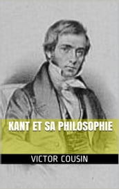 Kant et sa philosophie