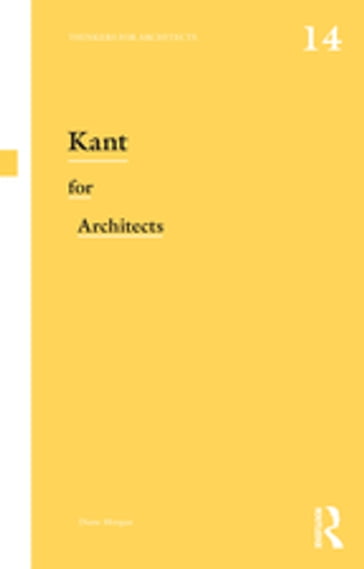 Kant for Architects - Diane Morgan