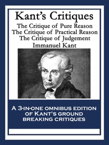 Kant's Critiques - Immanuel Kant