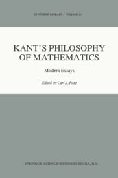 Kant s Philosophy of Mathematics