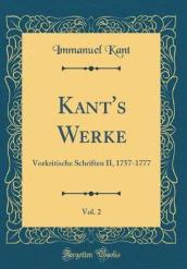 Kant s Werke, Vol. 2