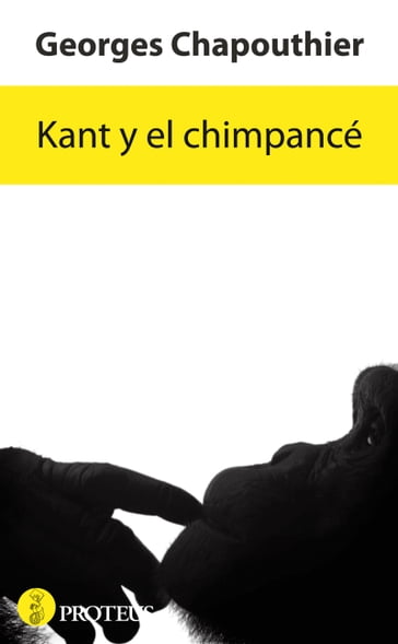 Kant y el chimpancé - Georges Chapouthier