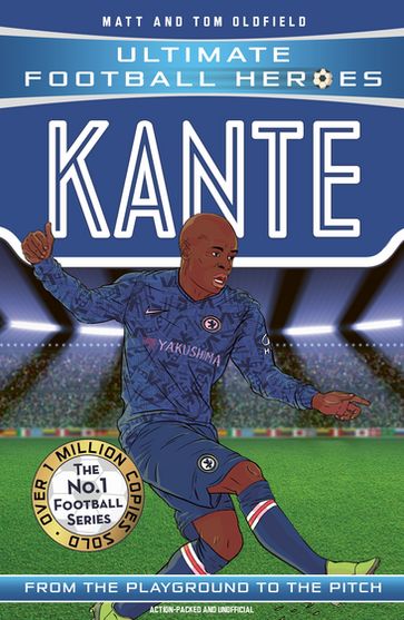 Kante (Ultimate Football Heroes - the No. 1 football series) - Matt & Tom Oldfield