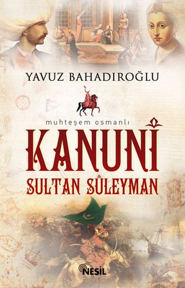 Kanuni Sultan Süleyman - Yavuz Bahadrolu