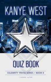 Kanye West Quiz Book