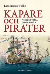 Kapare och pirater i Nordeuropa under 800 ar : cirka 1050-1856