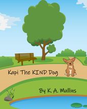 Kapi The KIND Dog