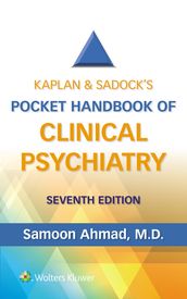 Kaplan & Sadock s Pocket Handbook of Clinical Psychiatry