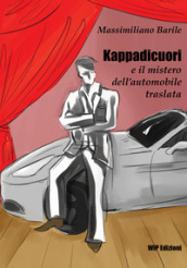 Kappadicuori e il mistero dell automobile traslata