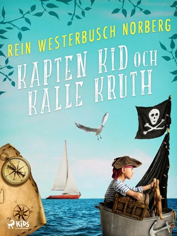 Kapten Kid och Kalle Kruth - Rein Westerbusch Norberg