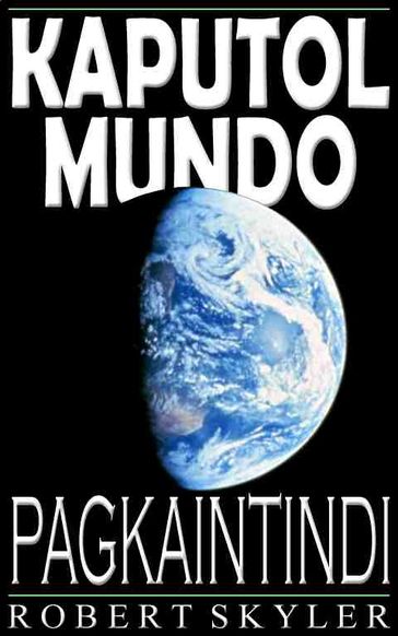 Kaputol Mundo - Pagkaintindi (Filipino Edition) - Robert Skyler