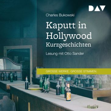 Kaputt in Hollywood - Kurzgeschichten (Gekürzt) - Charles Bukowski