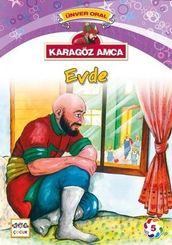 Karagöz Amca-Evde