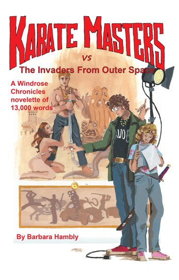 Karate Masters vs the Invaders From Outer Space - Barbara Hambly