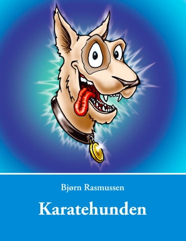 Karatehunden - Bjørn Rasmussen