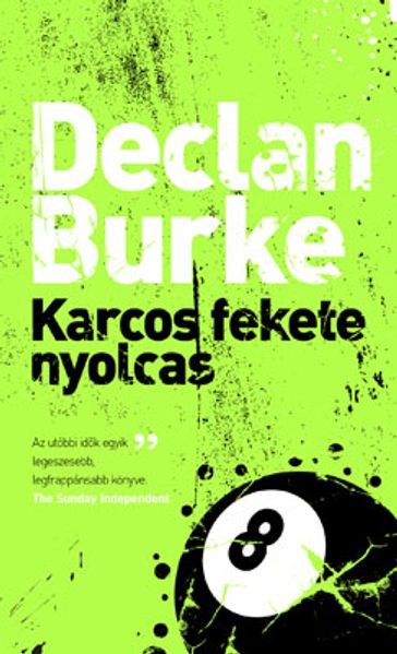 Karcos fekete nyolcas - Declan Burke