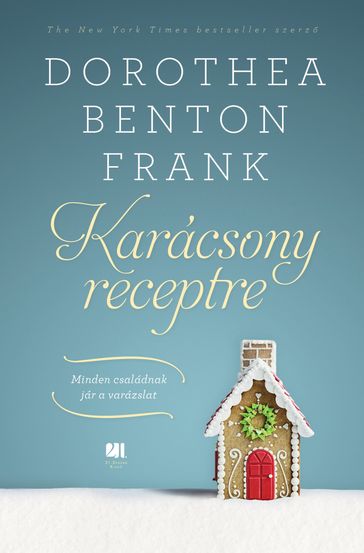 Karácsony receptre - Dorothea Benton Frank