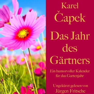 Karel apek: Das Jahr des Gärtners - Karel apek - Jurgen Fritsche