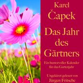 Karel apek: Das Jahr des Gärtners