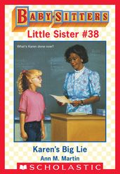 Karen s Big Lie (Baby-Sitters Little Sister #38)