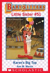 Karen s Big Top (Baby-Sitters Little Sister #51)