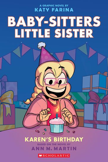 Karen's Birthday: A Graphic Novel (Baby-Sitters Little Sister #6) - Ann M. Martin