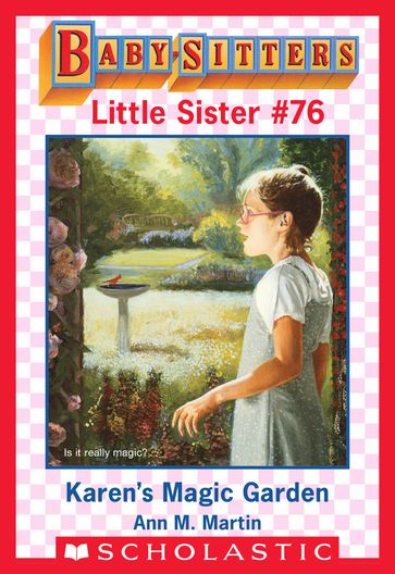 Karen's Magic Garden (Baby-Sitters Little Sister #76) - Ann M. Martin