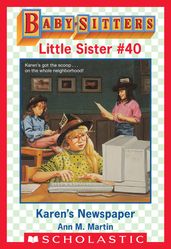 Karen s Newspaper (Baby-Sitters Little Sister #40)