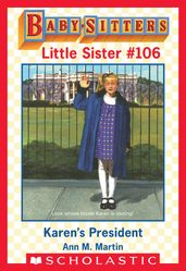 Karen s President (Baby-Sitters Little Sister #106)
