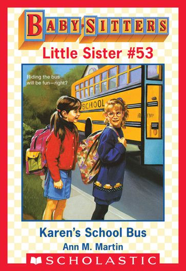 Karen's School Bus (Baby-Sitters Little Sister #53) - Ann M. Martin