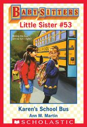 Karen s School Bus (Baby-Sitters Little Sister #53)