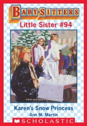 Karen s Snow Princess (Baby-Sitters Little Sister #94)
