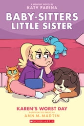 Karen s Worst Day: A Graphic Novel (Baby-Sitters Little Sister #3)