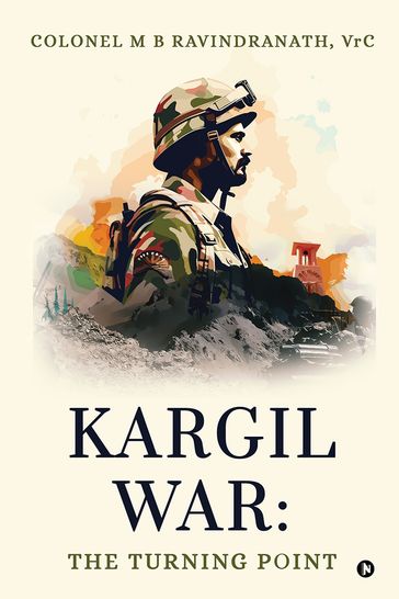 Kargil War - COLONEL M B RAVINDRANATH - VrC