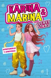 Karina & Marina Secret Stars 3 - Aventureras y atrevidas