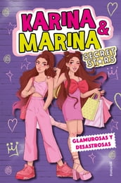 Karina & Marina Secret Stars 5 - Glamurosas y desastrosas