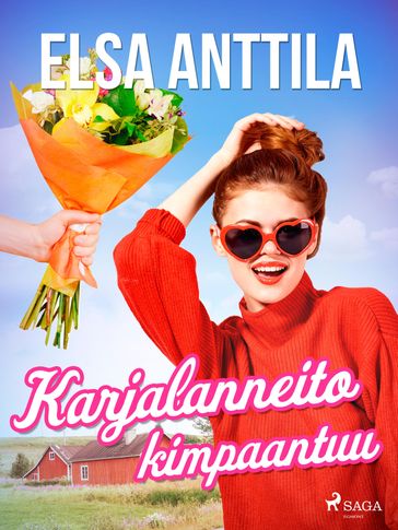 Karjalanneito kimpaantuu - Elsa Anttila