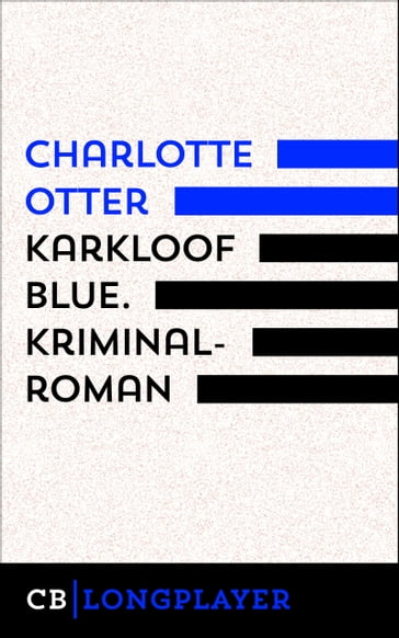 Karkloof Blue. Kriminalroman - Charlotte Otter