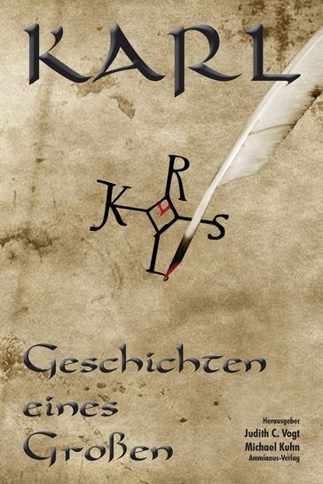 Karl - Geschichten eines Großen - Andeas J. Schulte - Anja Grevener - Christian Lange - Christian Vogt - Dietmar Kottmann - Frank Schablewski - Gunter Krieger - Henning Mutzlitz - Martina Kempff