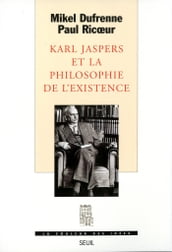 Karl Jaspers et la Philosophie de l existence