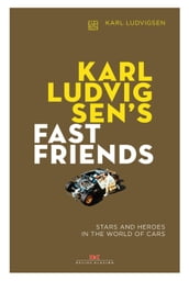 Karl Ludvigsen s Fast Friends